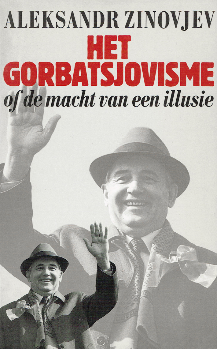 Het gorbatsjovisme of de macht van een illusie